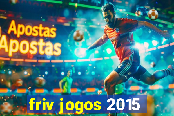 friv jogos 2015